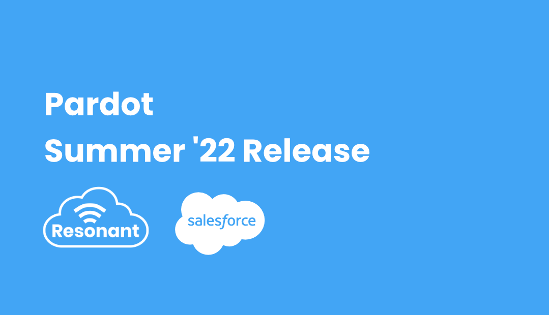 Pardot Summer ‘22 Release